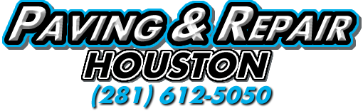 Paving and Repair Houston, Texas Call Today